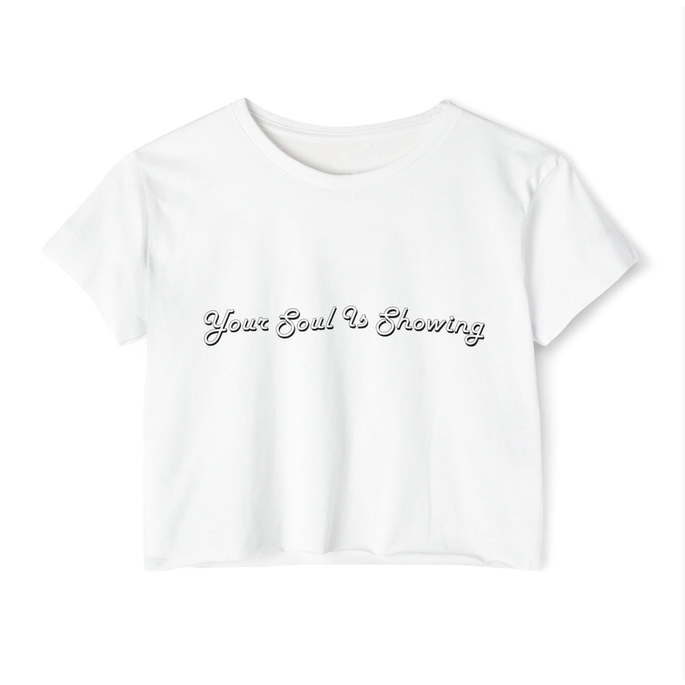 Your Soul Is Showing Women's Festival Crop Top