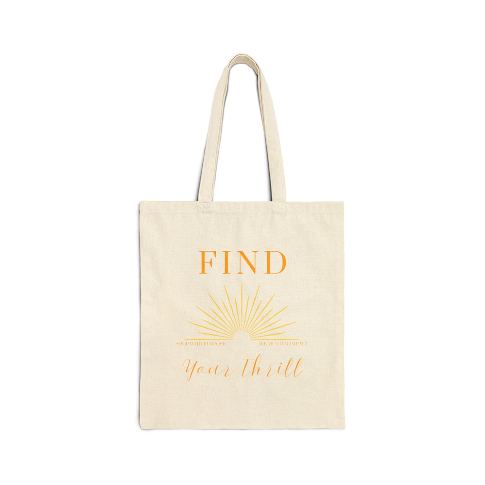 Find Your Thrill Sunburst Canvas Tote – Carry Your Purpose with Pride ☀️🛍️