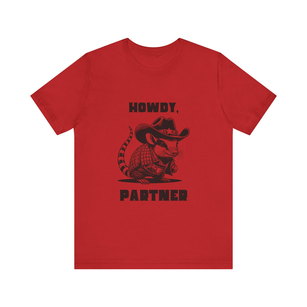 Howdy Partner Unisex Jersey Short Sleeve Tee