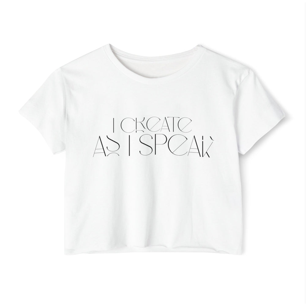 🎤 I Create As I Speak – Women’s Festival Crop Tee