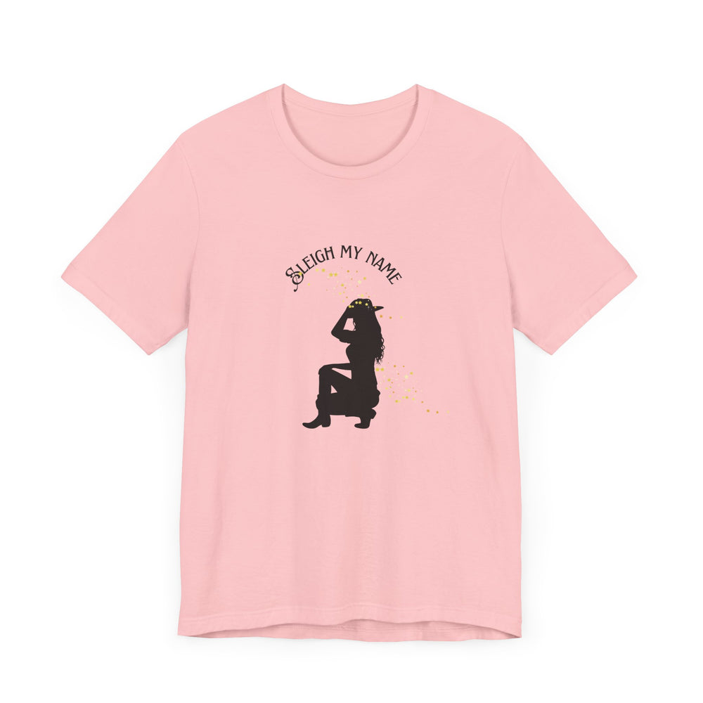 Sleigh My Name Holiday T-Shirt Cowgirl