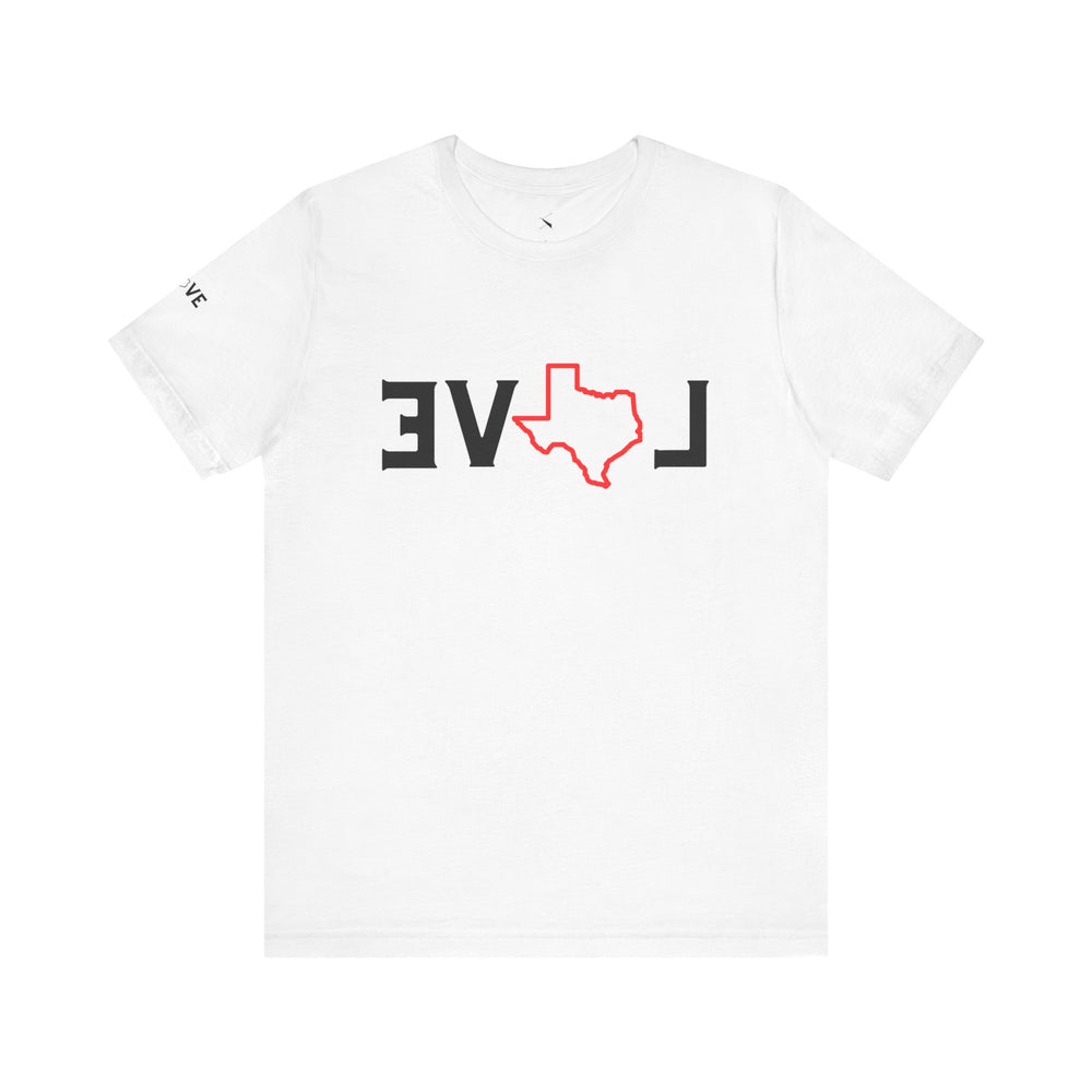 EVOL Texas (Only Texas Love Whichever Way You Look) Men & Women's T-Shirt