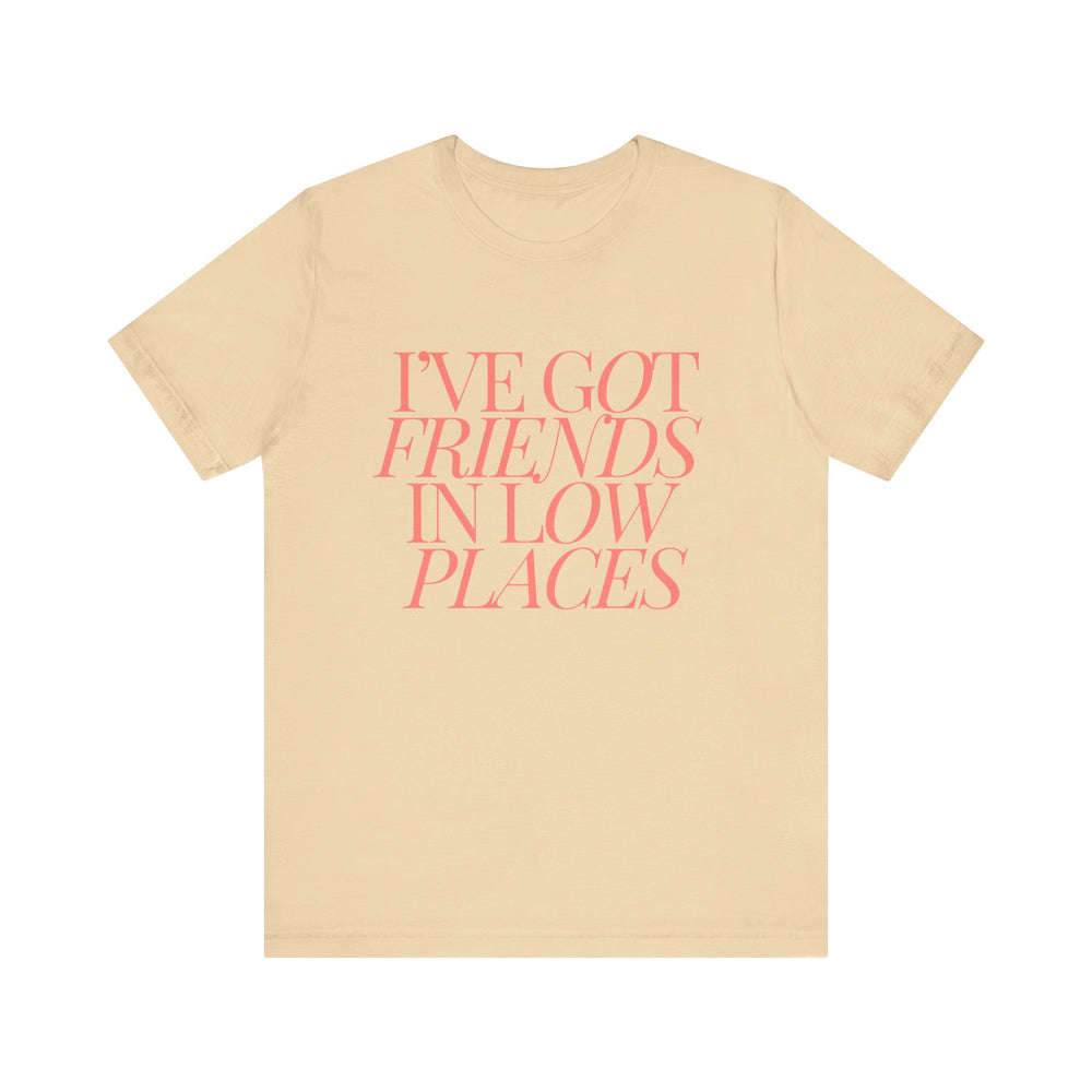 I've Got Friends In Low Places 1 - Garth Brooks Unisex Jersey Short Sleeve Tee