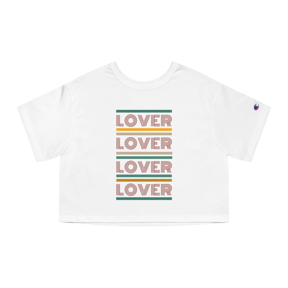 💘 Lover Lover Lover Lover – Vintage Retro Design Champion Women’s Heritage Cropped T-Shirt 💘