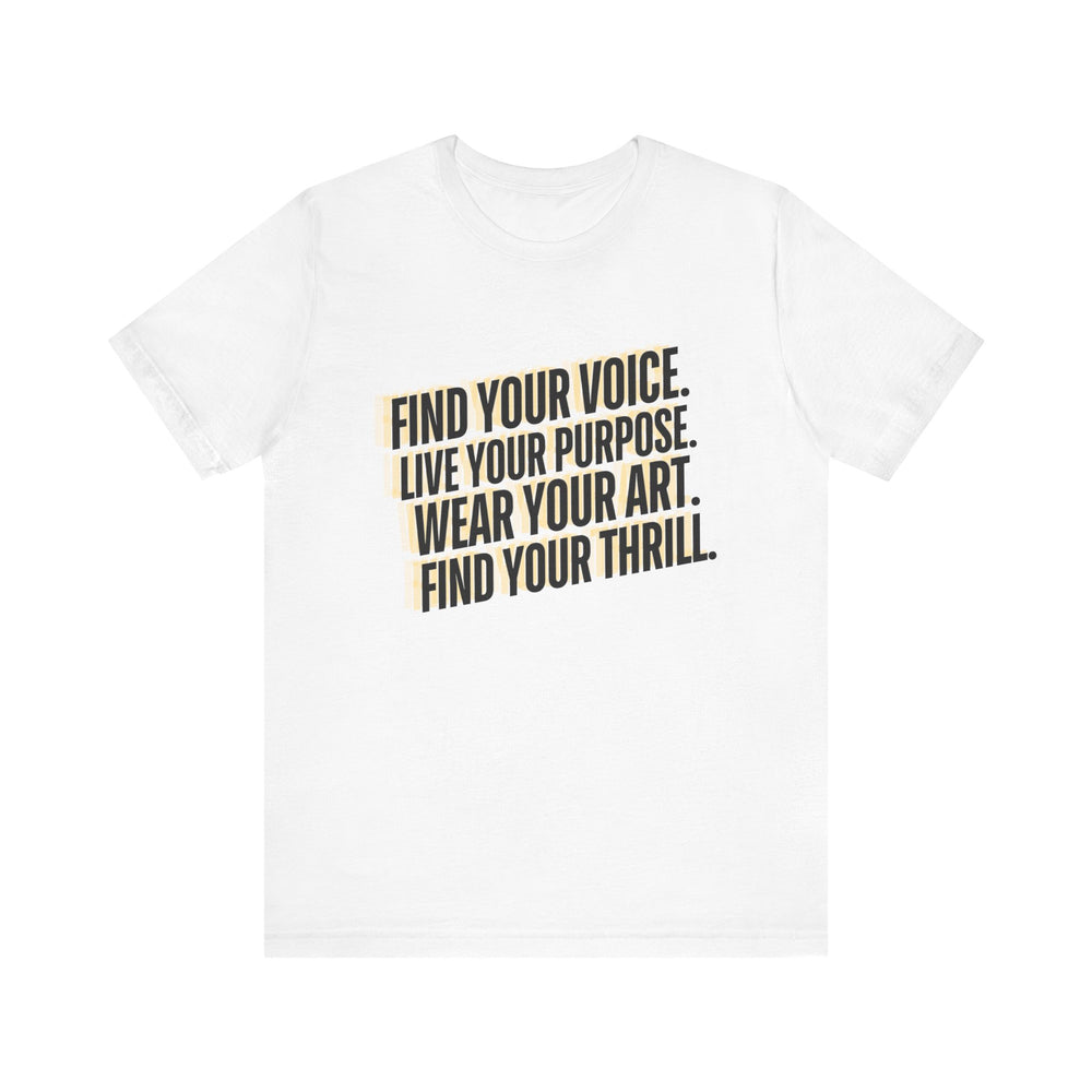 Find Your Thrill™, Wear Your Art.