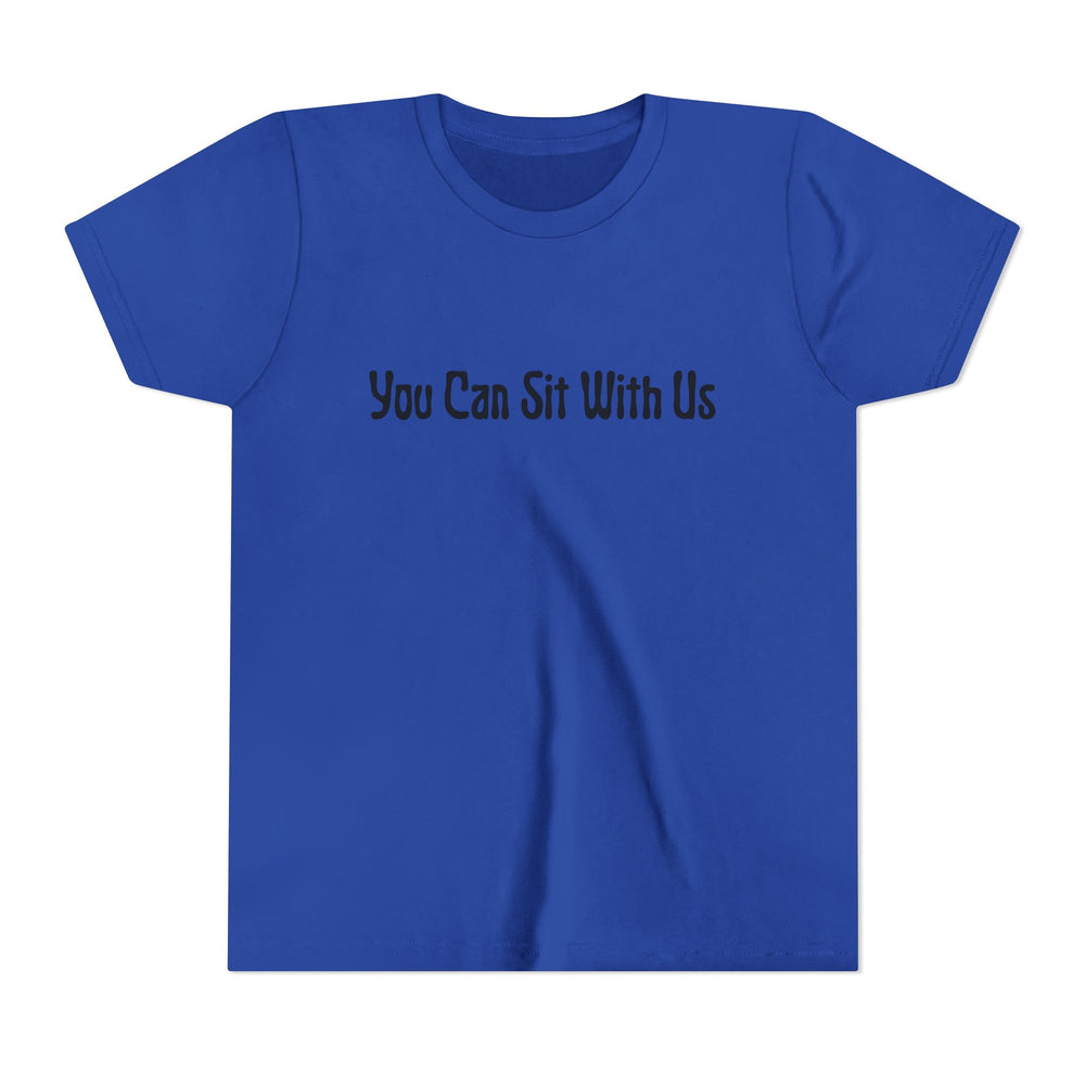 You Can Sit With Us - Youth Short Sleeve Tee