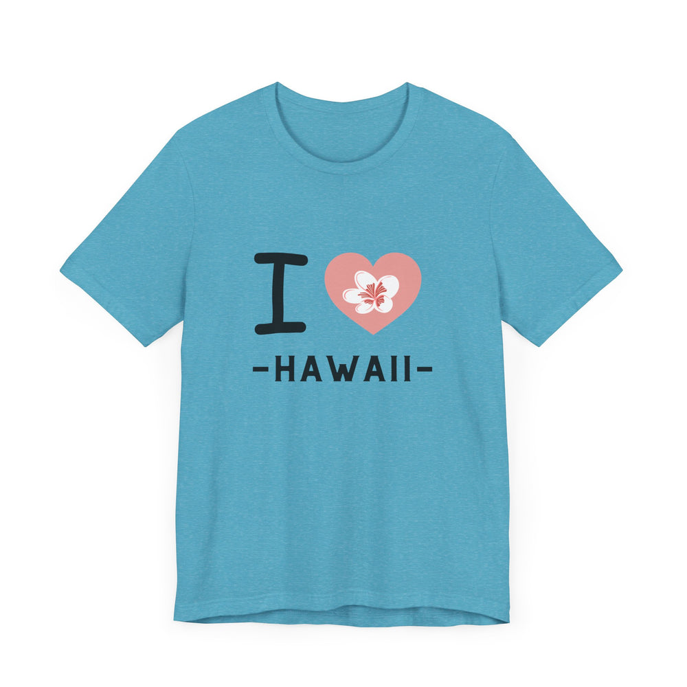 I Love Hawaii Unisex Jersey Short Sleeve Tee
