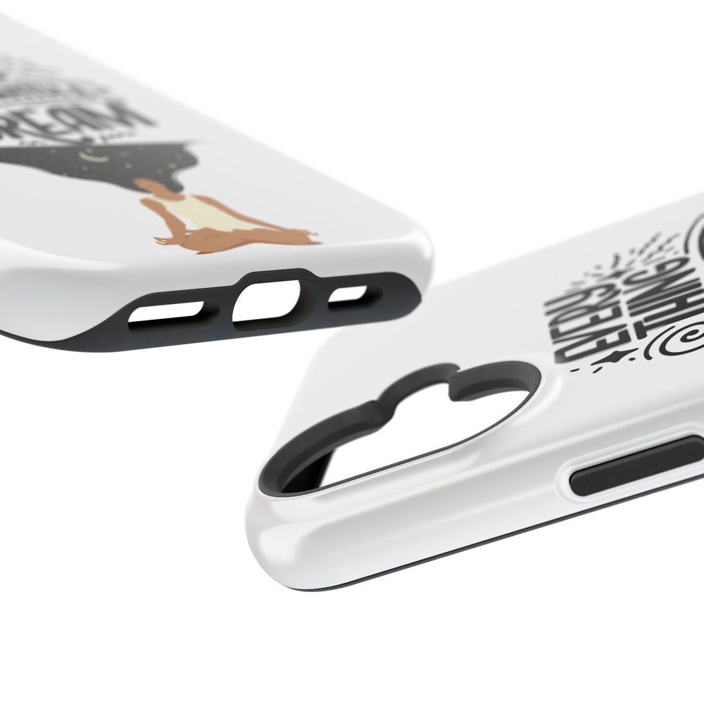Every Thing Starts with a Dream iPhone 13/14/15/16 Magnetic Tough Cases