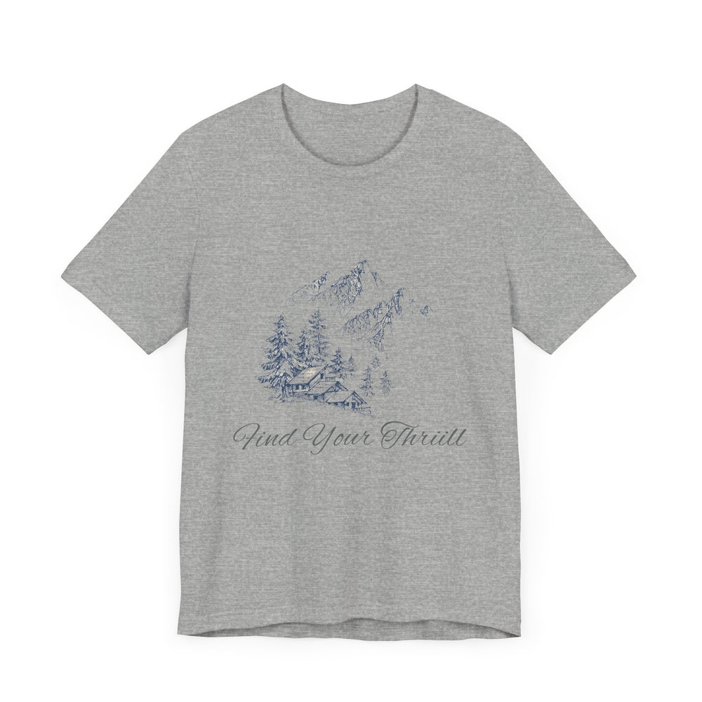 Find Your Thrill - Mountains & Cabin Unisex Jersey Short Sleeve Tee