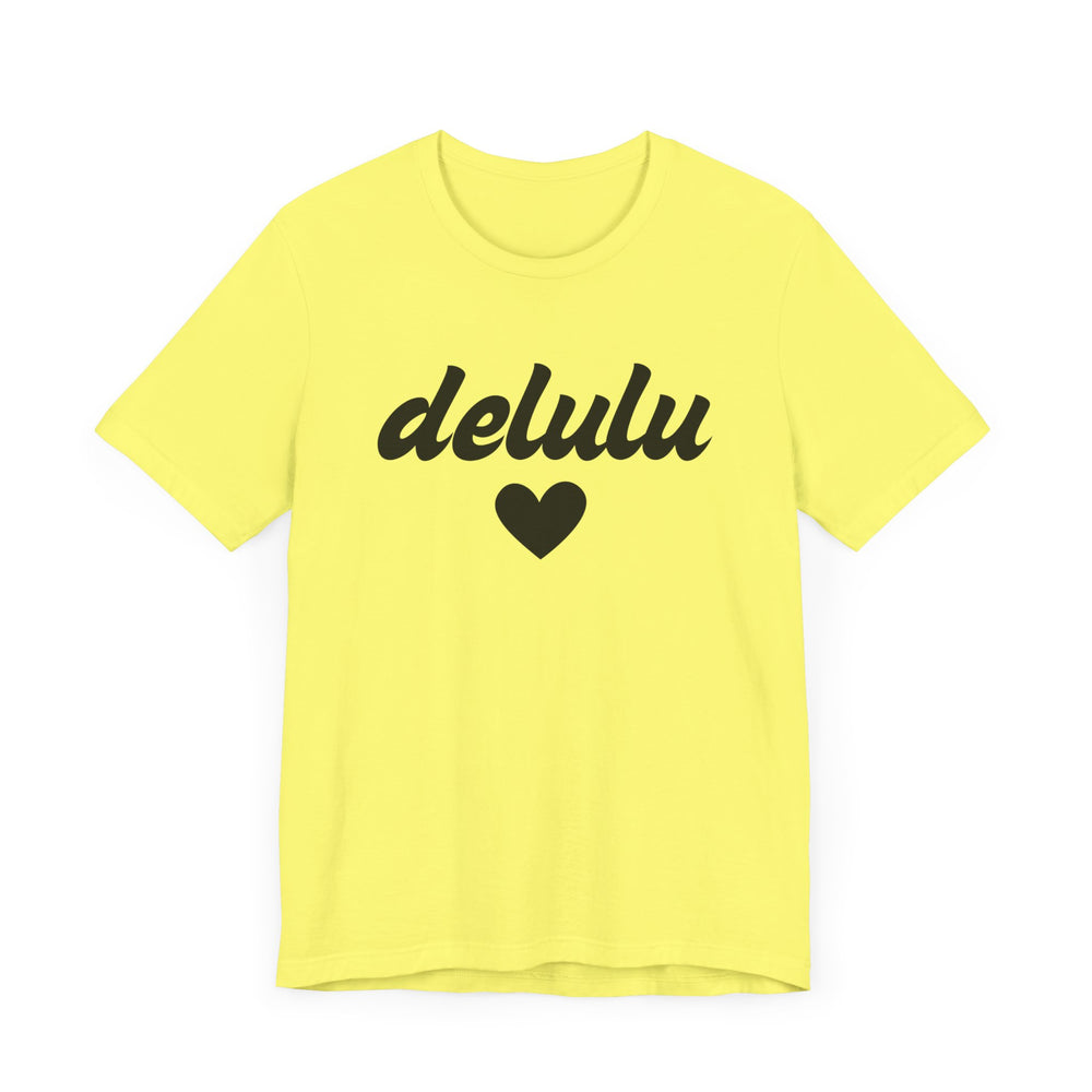 Delulu heart - Unisex Jersey Short Sleeve Tee