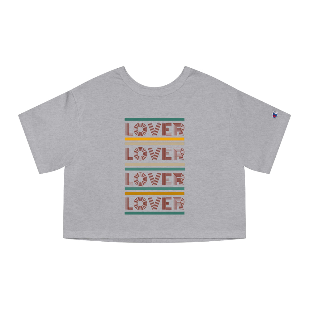 💘 Lover Lover Lover Lover – Vintage Retro Design Champion Women’s Heritage Cropped T-Shirt 💘