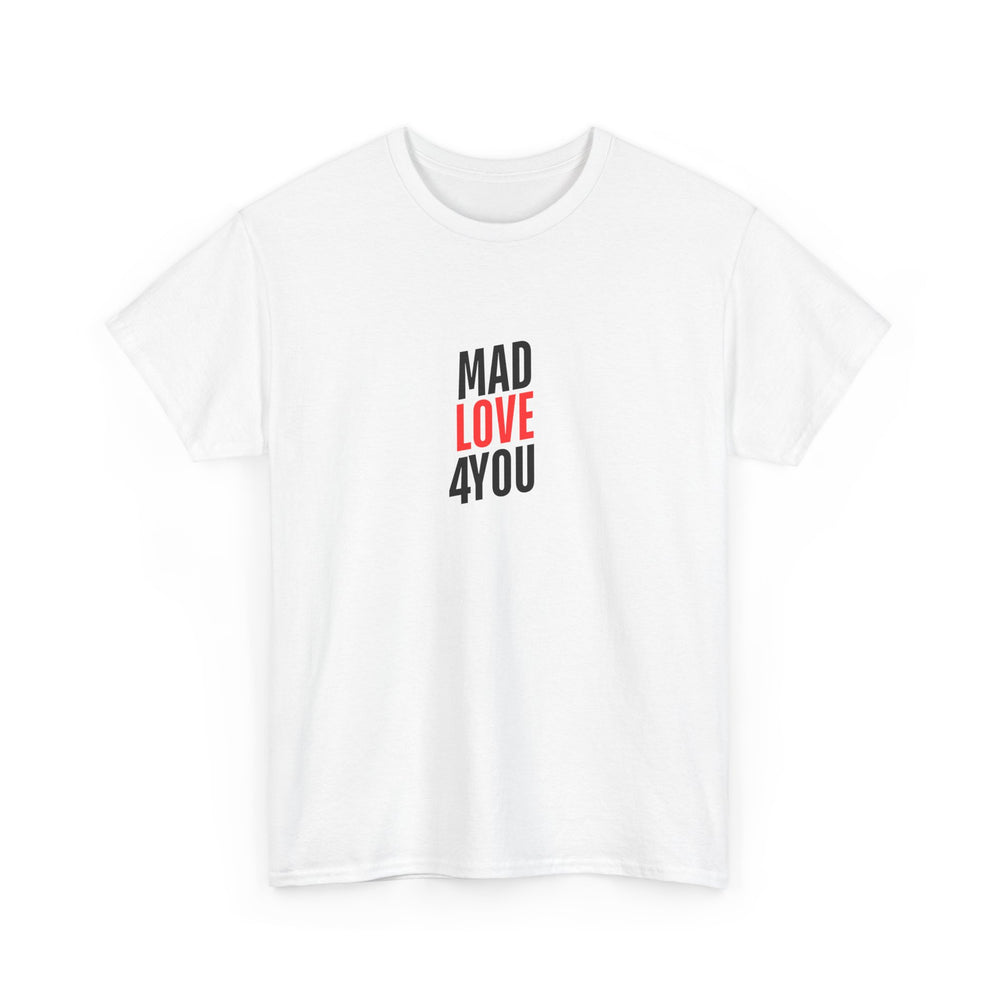 Mad Love 4 You Men's Heavy Cotton Tee