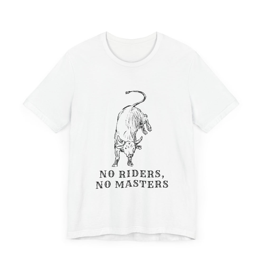 No Riders No Masters Bull Men's Jersey Short Sleeve Tee