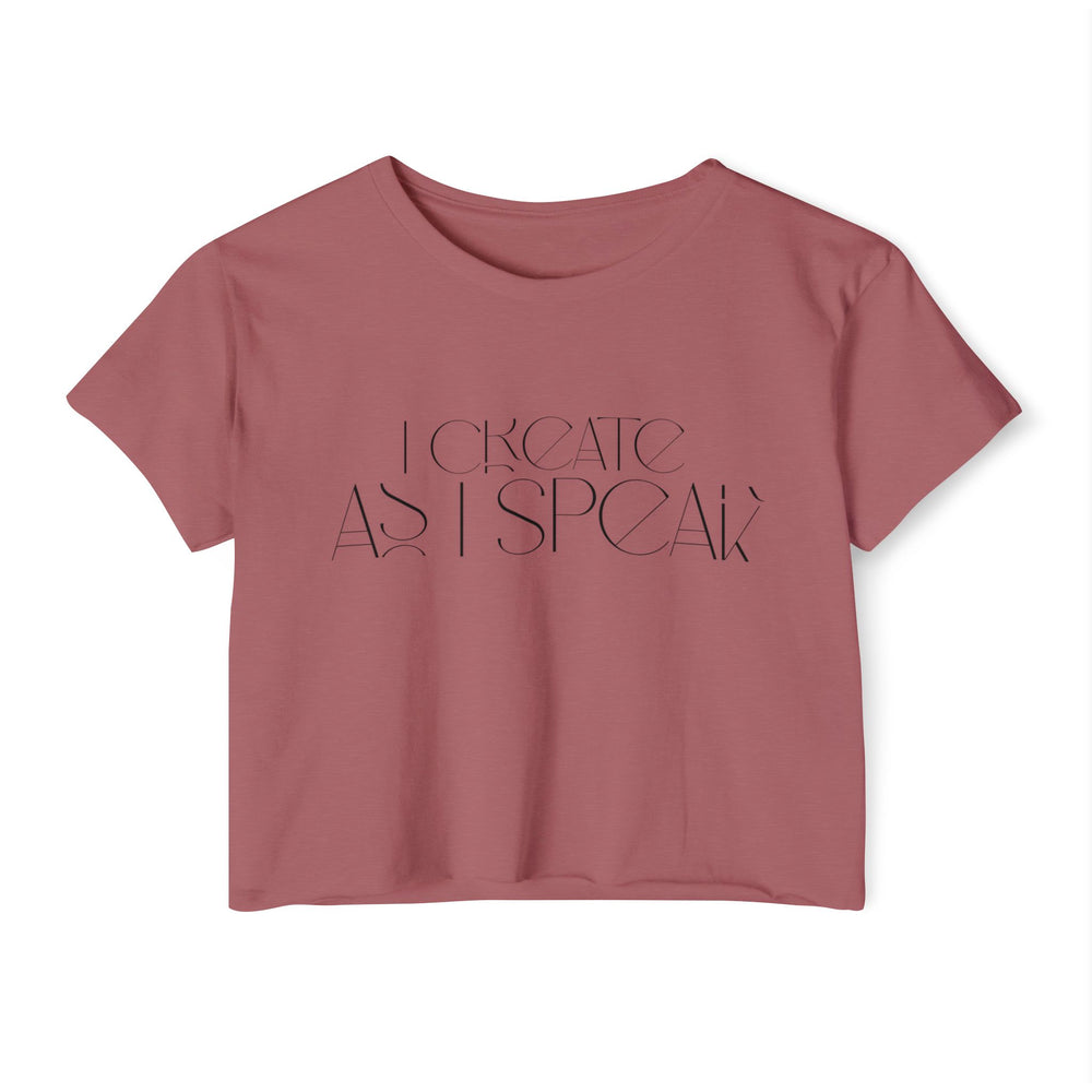 🎤 I Create As I Speak – Women’s Festival Crop Tee