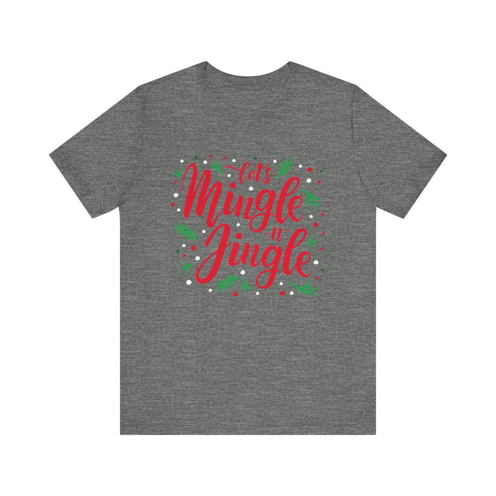 Let's Mingle and Jingle Tee