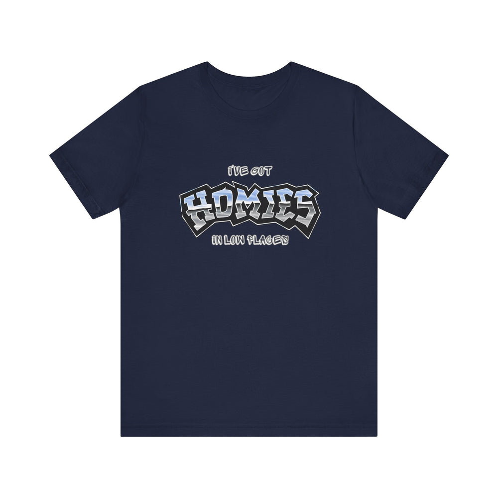 I've Got Homies Unisex Jersey Short Sleeve Tee