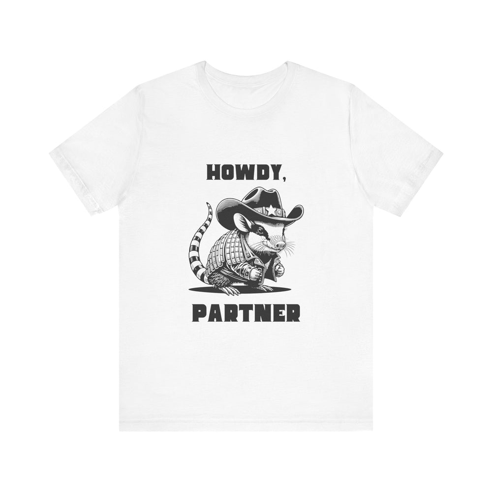 Howdy Partner Unisex Jersey Short Sleeve Tee