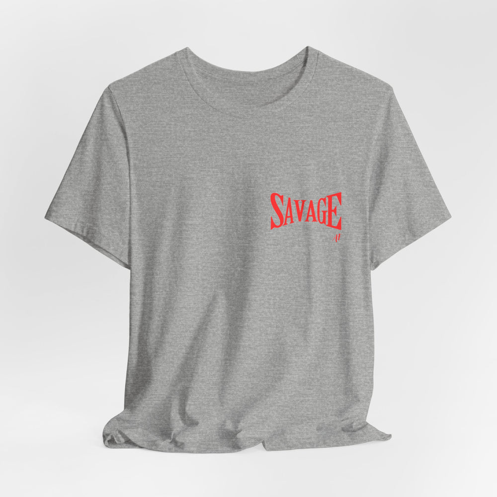 Savage AF- Short Sleeve Tee