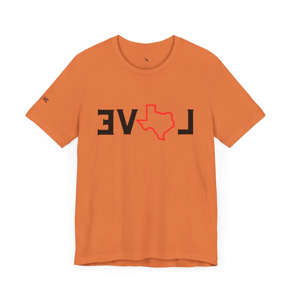 EVOL Texas (Only Texas Love Whichever Way You Look) Men & Women's T-Shirt