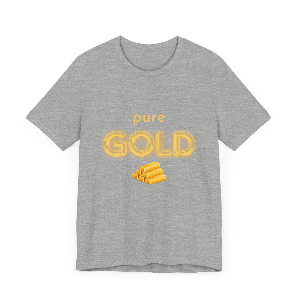 Pure Gold Unisex T-Shirt – A Gem of a Tee, Just Like You!