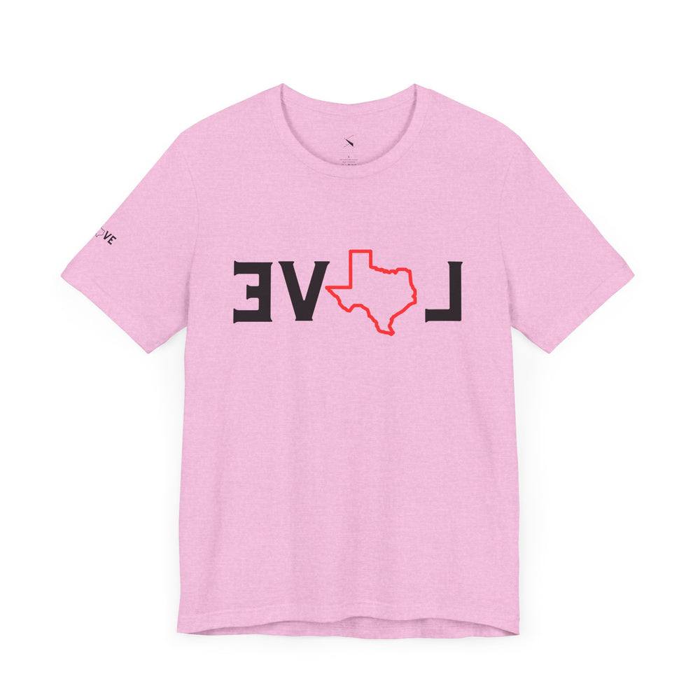 EVOL Texas (Only Texas Love Whichever Way You Look) Men & Women's T-Shirt