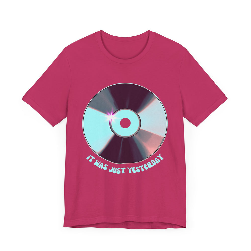 It Was Just Yesterday CD Tee