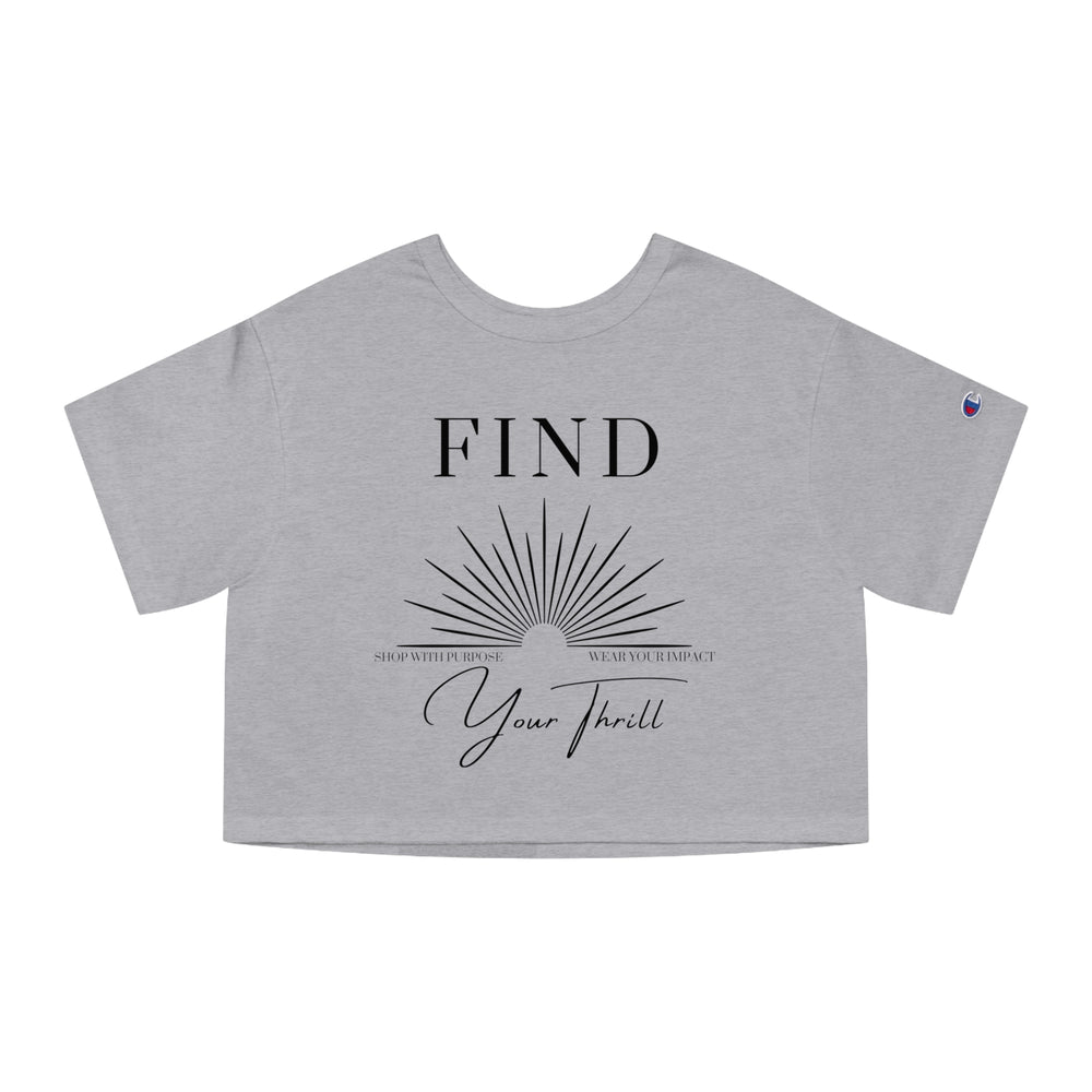 Find Your Thrill Sunburst Champion Women's Heritage Cropped T-Shirt