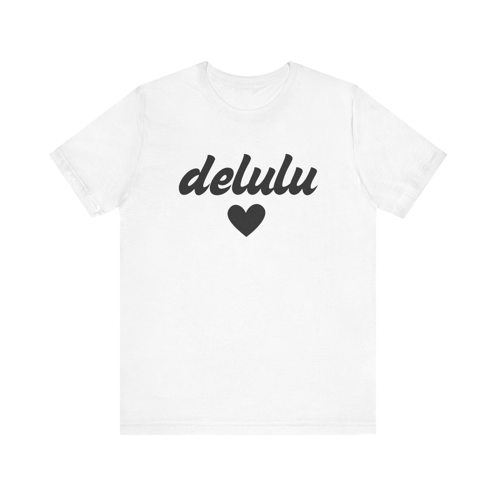 Delulu heart - Unisex Jersey Short Sleeve Tee