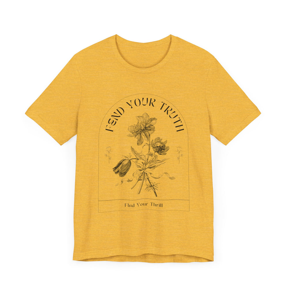 Fend Your Truth T Shirt- Find Your Thrill