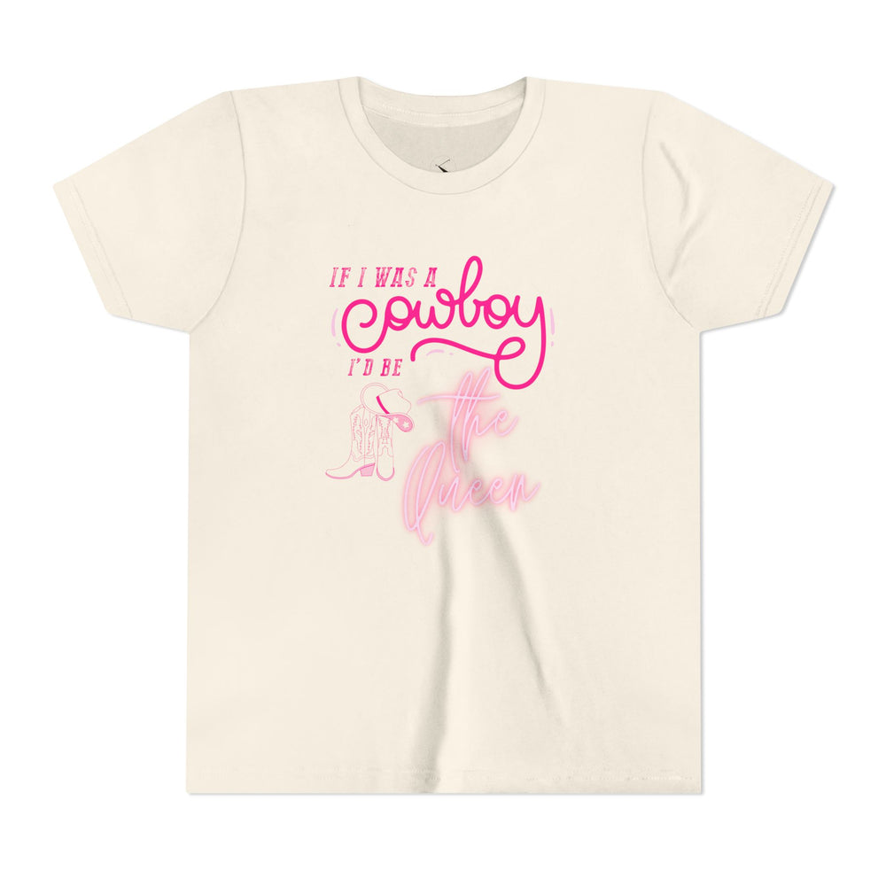 👑 If I Was A Cowboy, I'd Be The Queen – Youth Short Sleeve Tee 🤠
