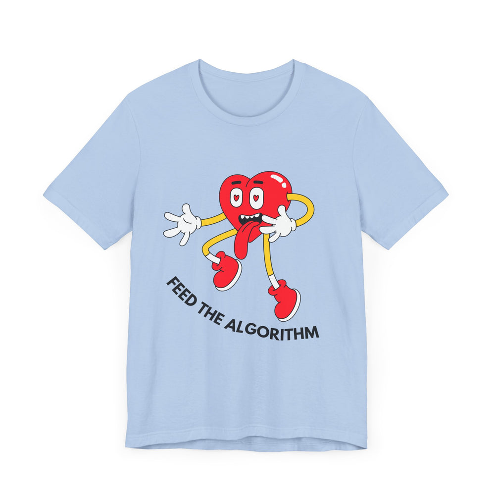 Feed The Algorithm Unisex Jersey Short Sleeve Tee