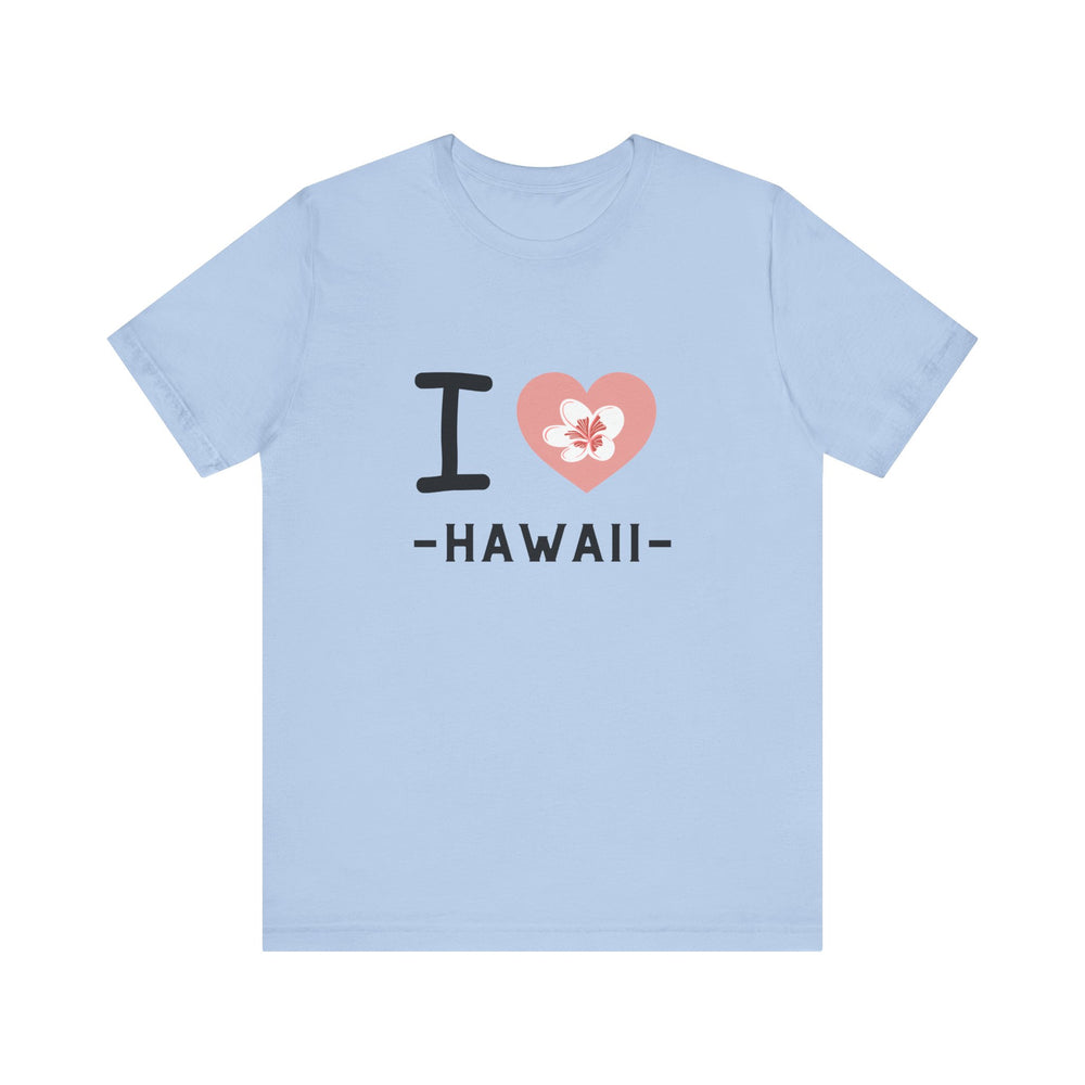 I Love Hawaii Unisex Jersey Short Sleeve Tee