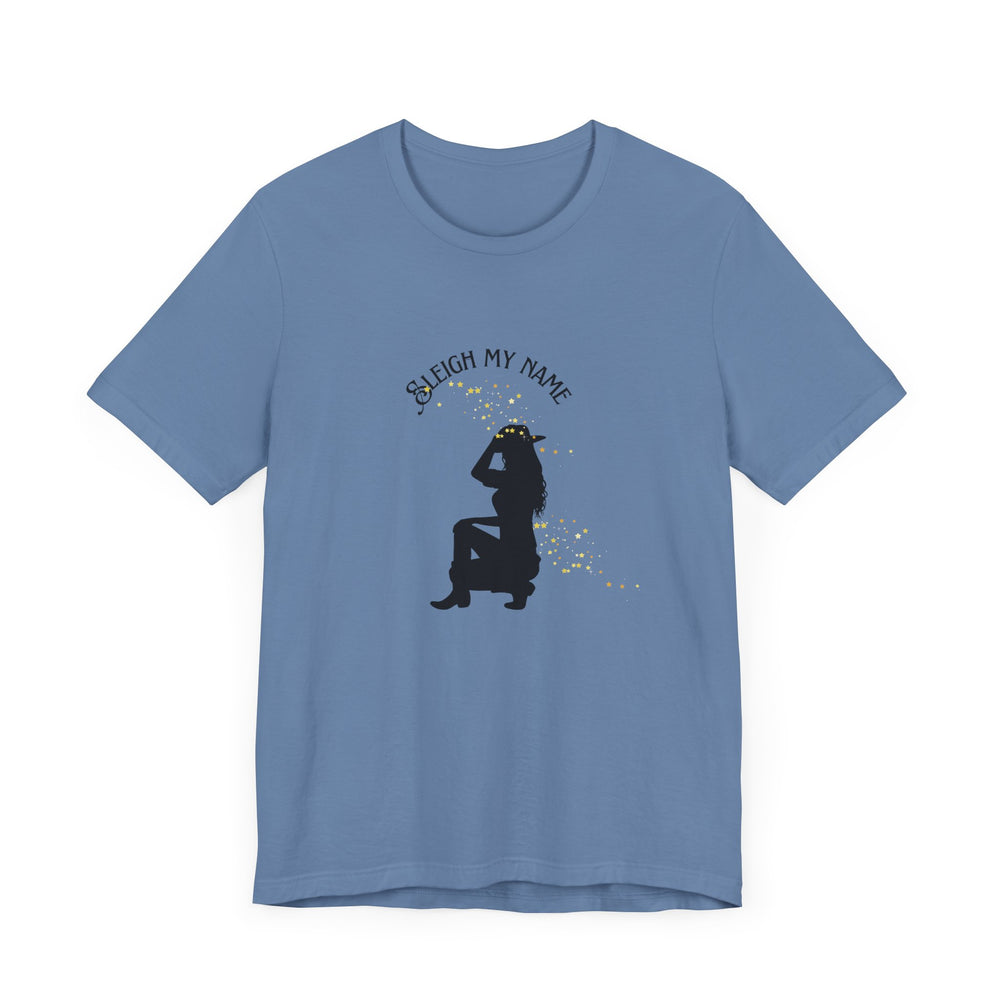 Sleigh My Name Holiday T-Shirt Cowgirl