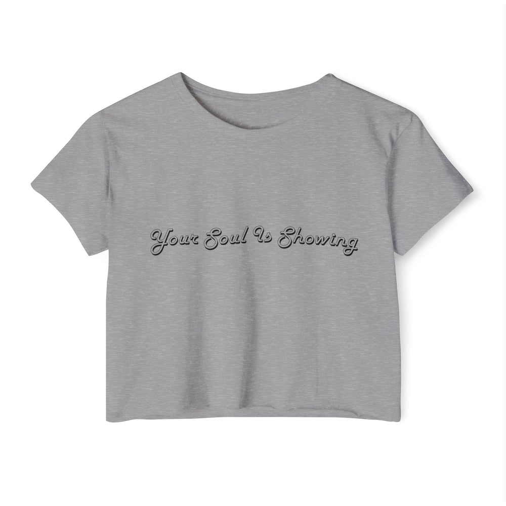 Your Soul Is Showing Women's Festival Crop Top