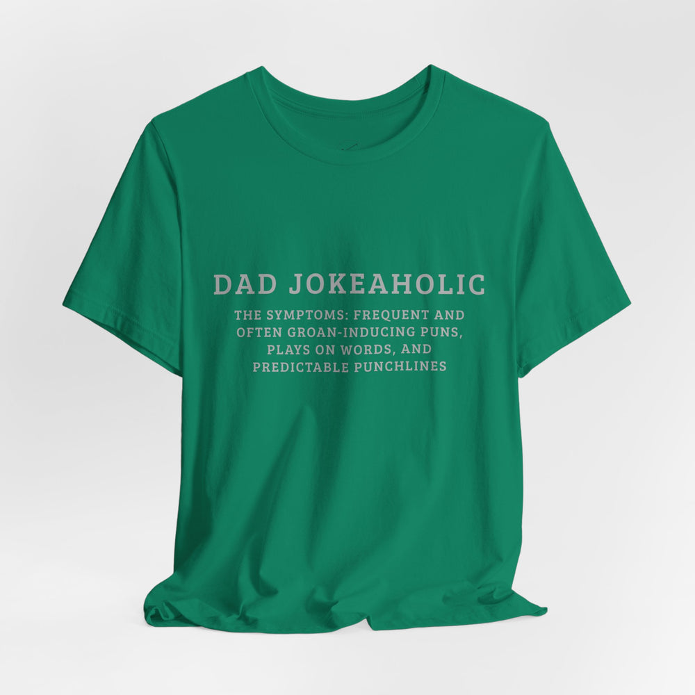 Dad Jokeaholic Short Sleeve Tee