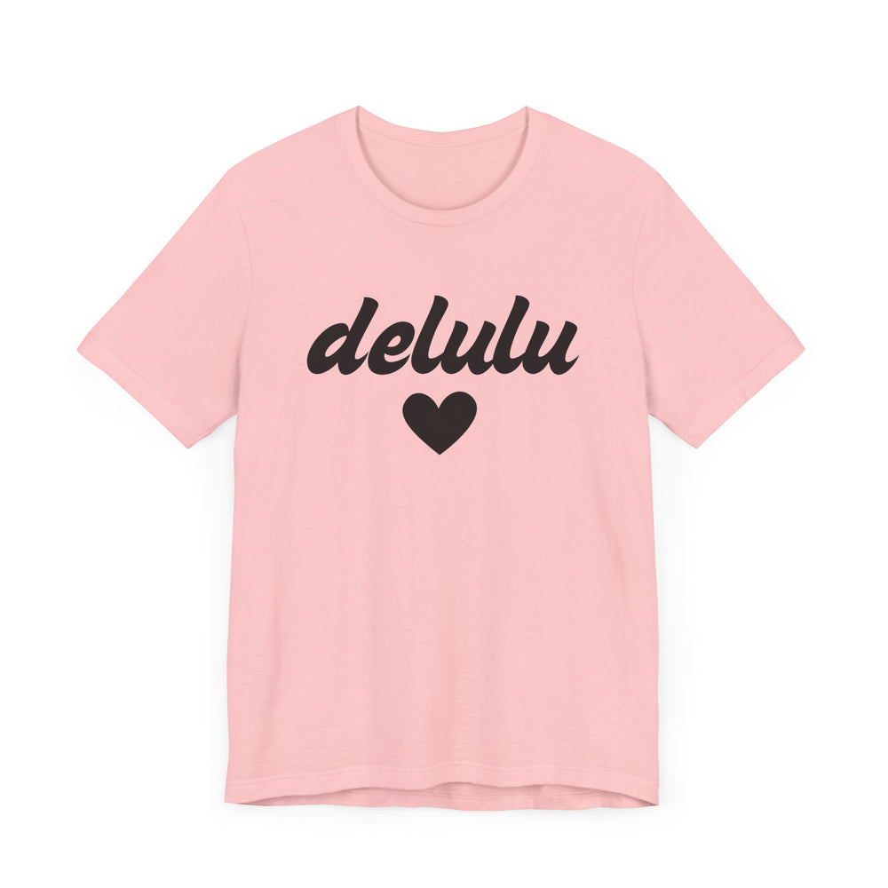 Delulu heart - Unisex Jersey Short Sleeve Tee