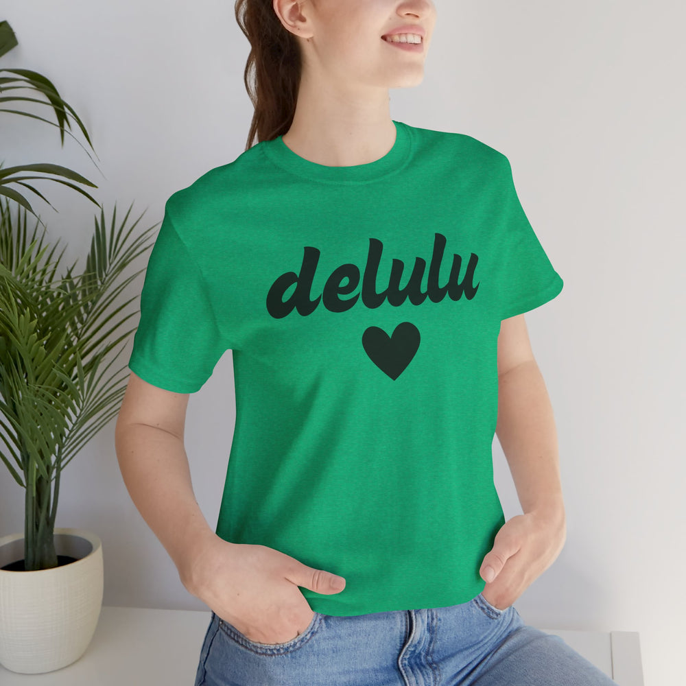 Delulu heart - Unisex Jersey Short Sleeve Tee