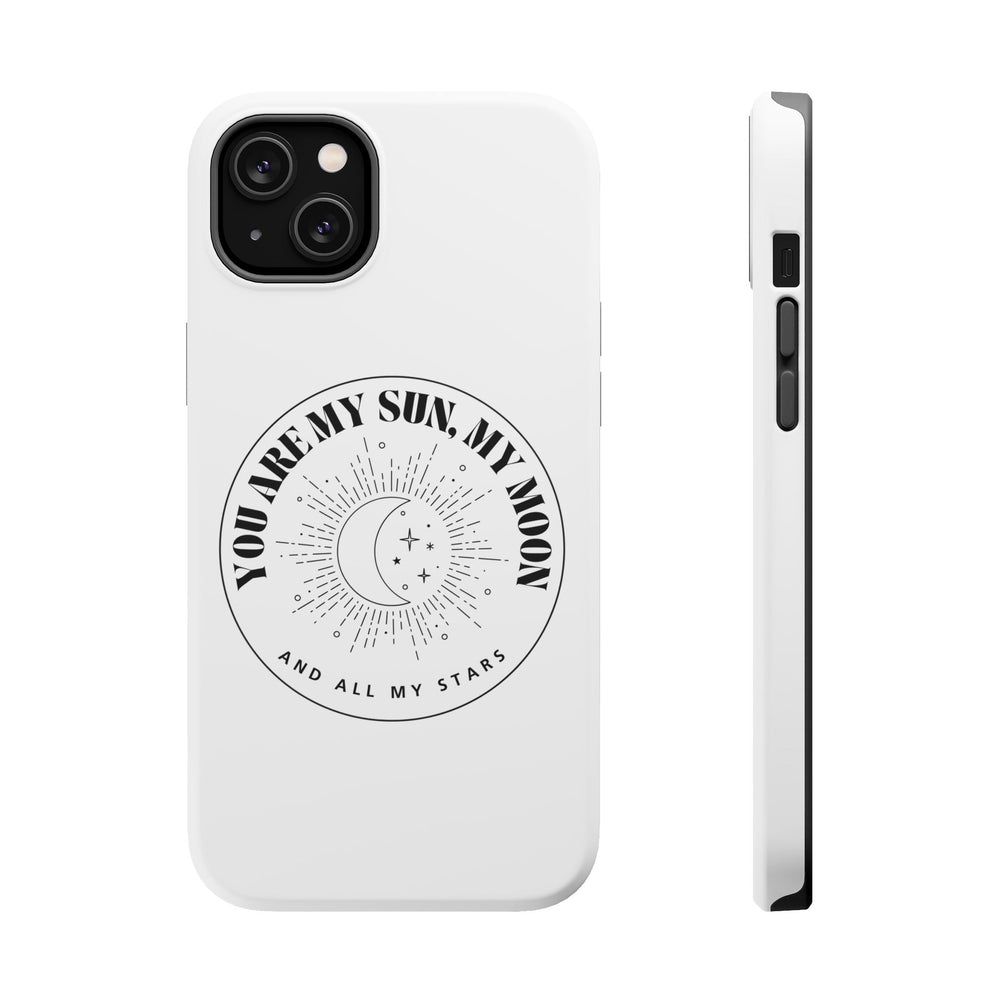 You Are My Sun, My Moon, and All My Stars Magnetic Tough Case – Cosmic Protection for Your iPhone 14, 15, 16 ☀️🌙✨