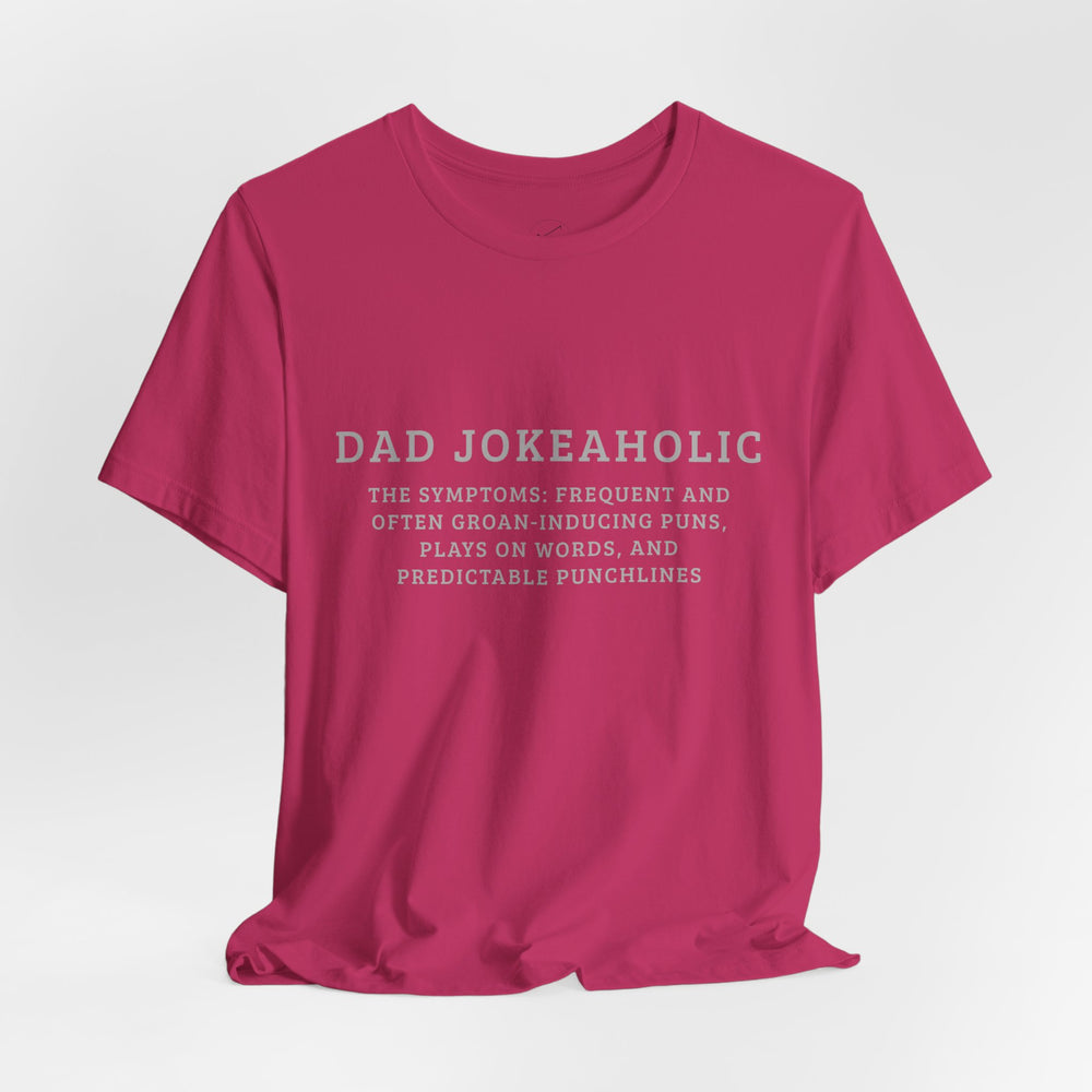 Dad Jokeaholic Short Sleeve Tee