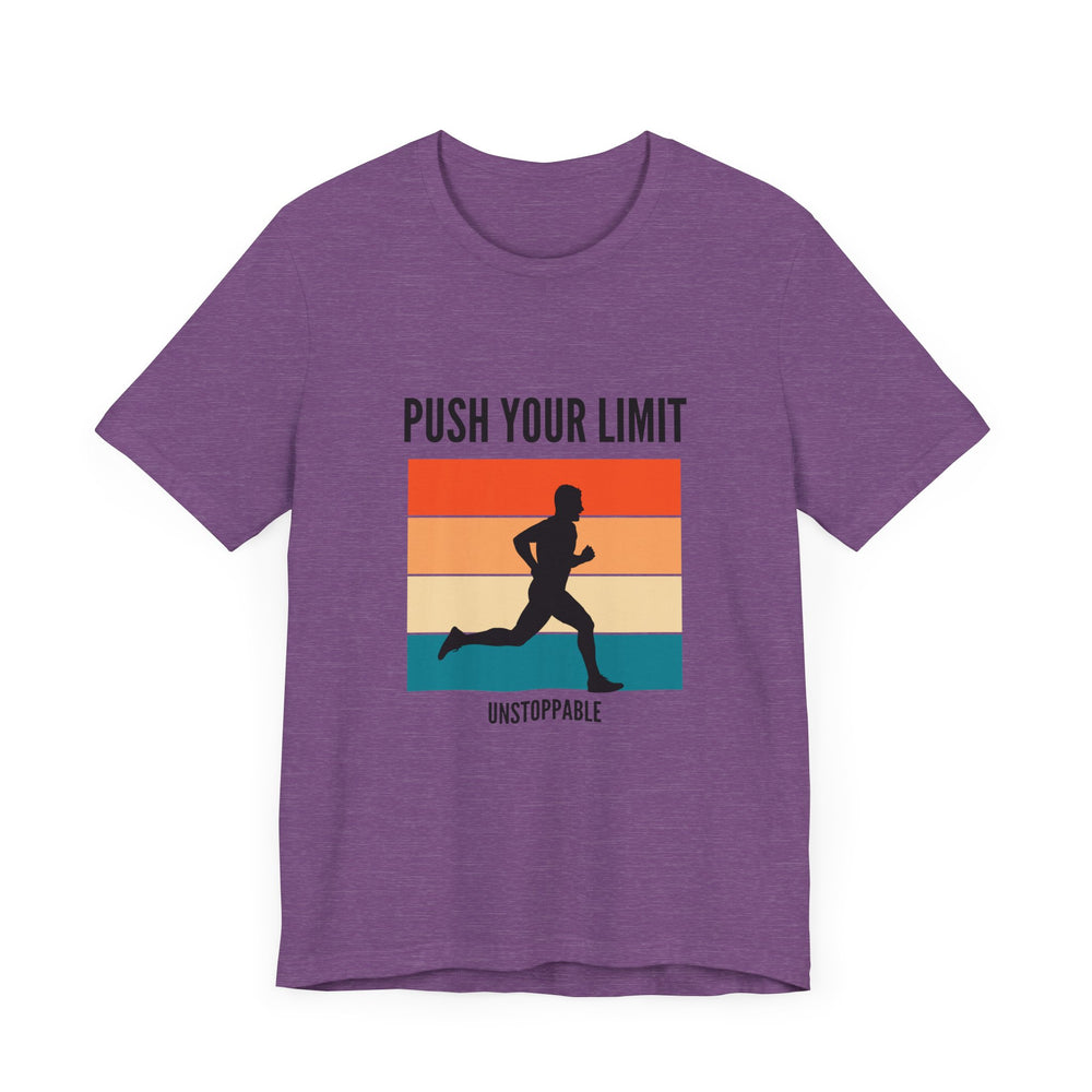 Push your limits- unstoppable- Unisex Jersey Short Sleeve Tee