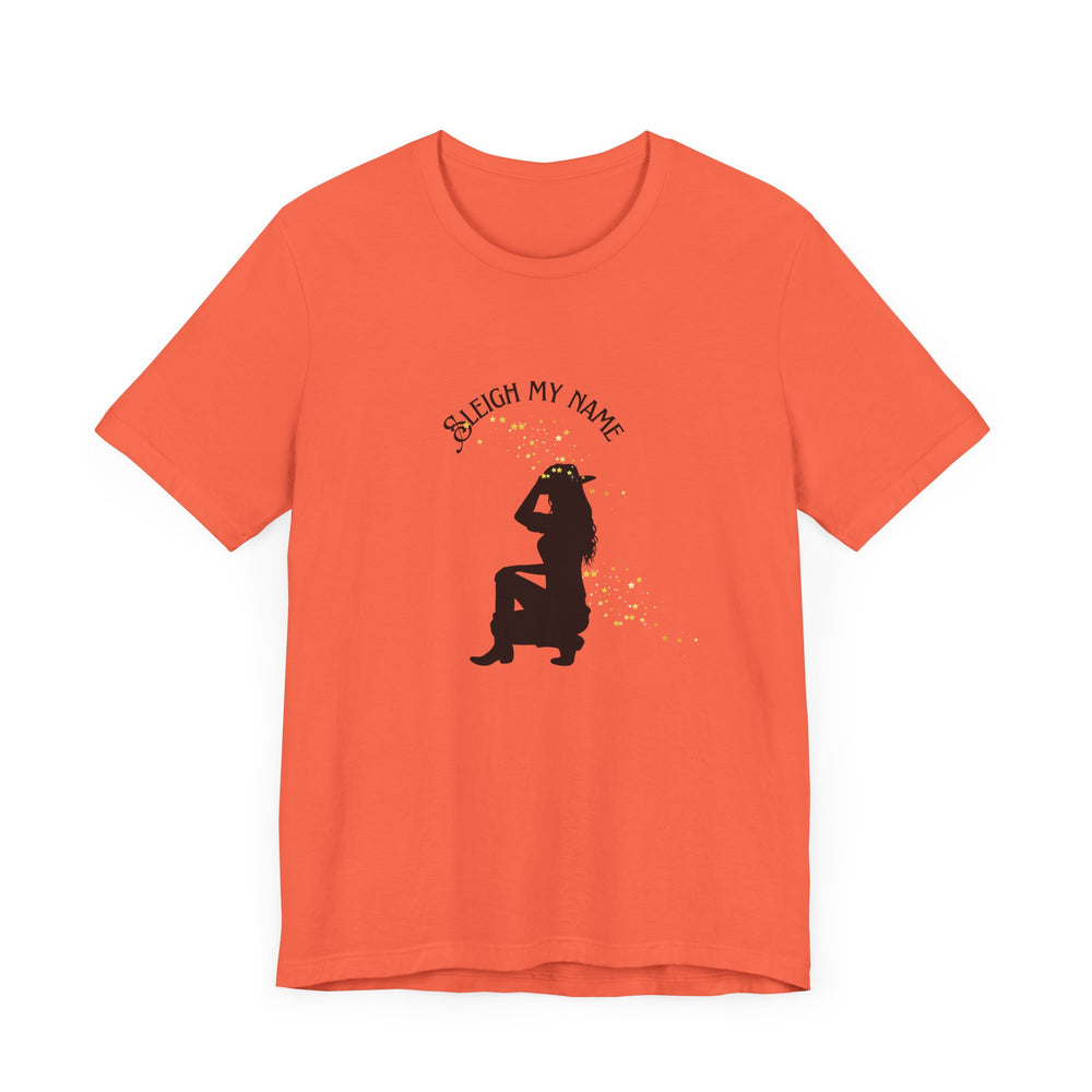 Sleigh My Name Holiday T-Shirt Cowgirl