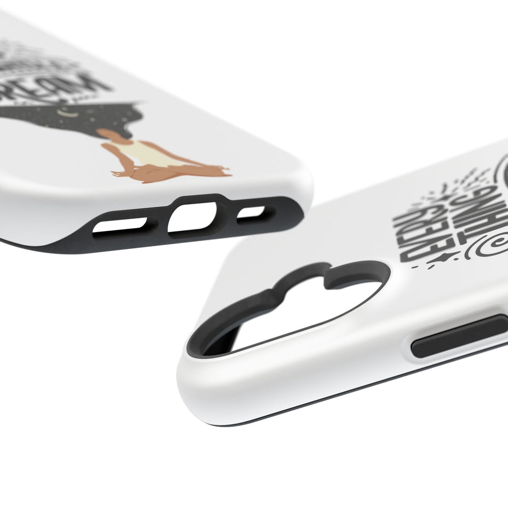 Every Thing Starts with a Dream iPhone 13/14/15/16 Magnetic Tough Cases
