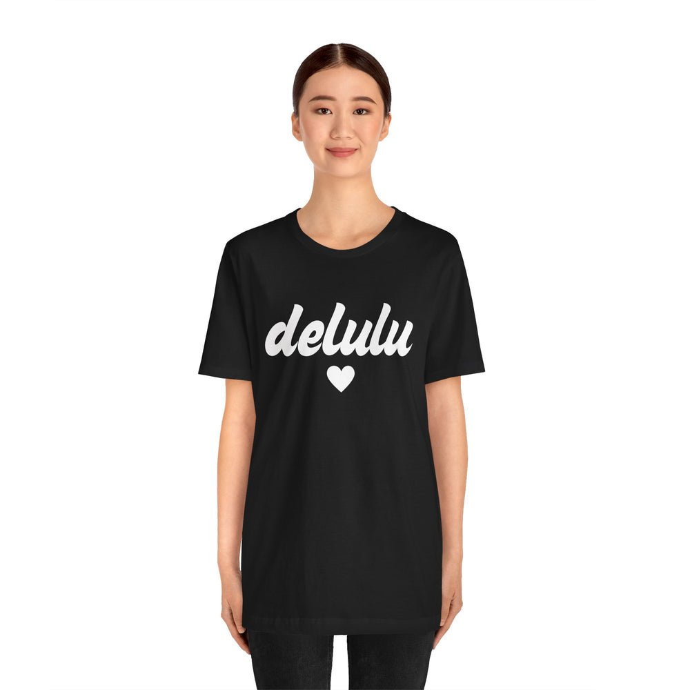 Delulu heart - Unisex Jersey Short Sleeve Tee