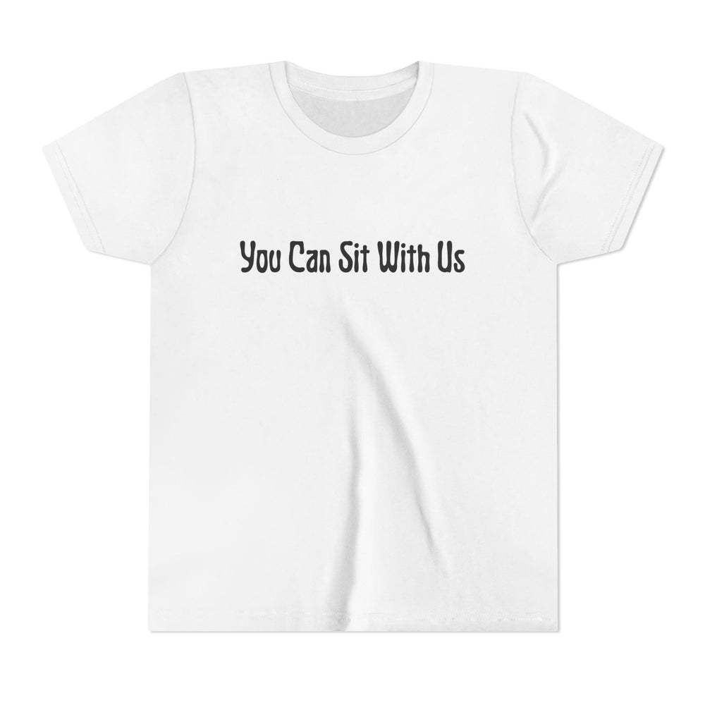 You Can Sit With Us - Youth Short Sleeve Tee