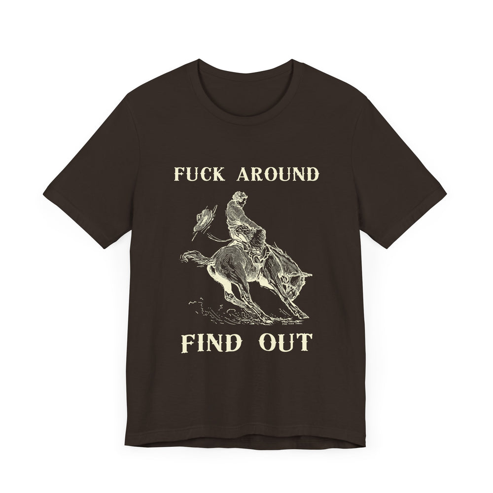 Fuck Around Find Out Tee