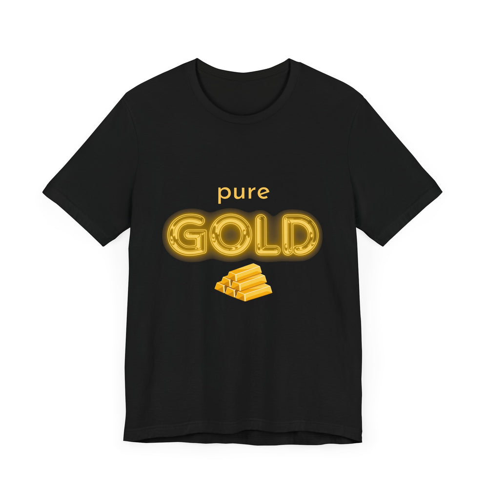 Pure Gold Unisex T-Shirt – A Gem of a Tee, Just Like You!