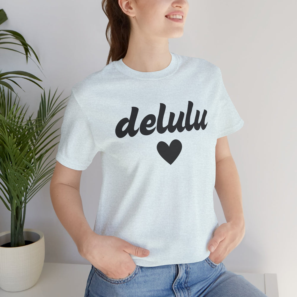 Delulu heart - Unisex Jersey Short Sleeve Tee