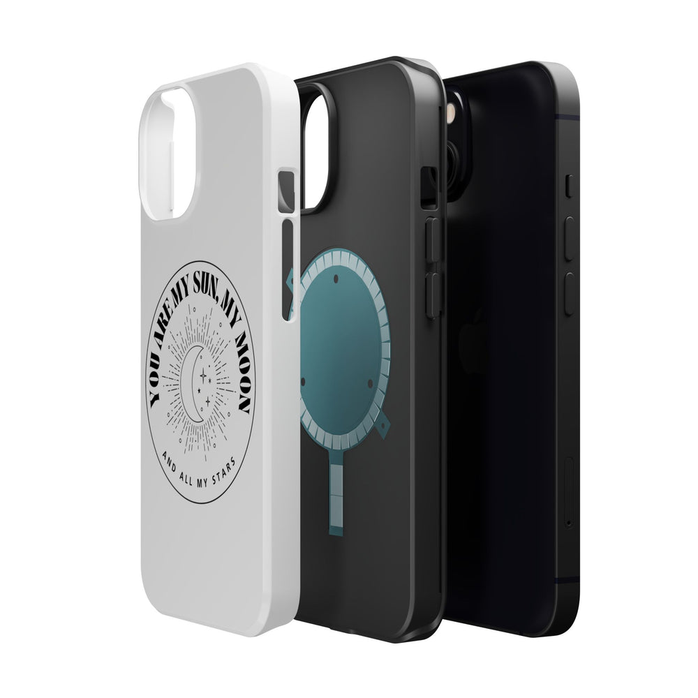 You Are My Sun, My Moon, and All My Stars Magnetic Tough Case – Cosmic Protection for Your iPhone 14, 15, 16 ☀️🌙✨