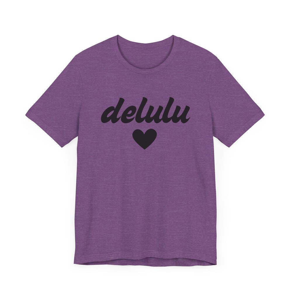 Delulu heart - Unisex Jersey Short Sleeve Tee