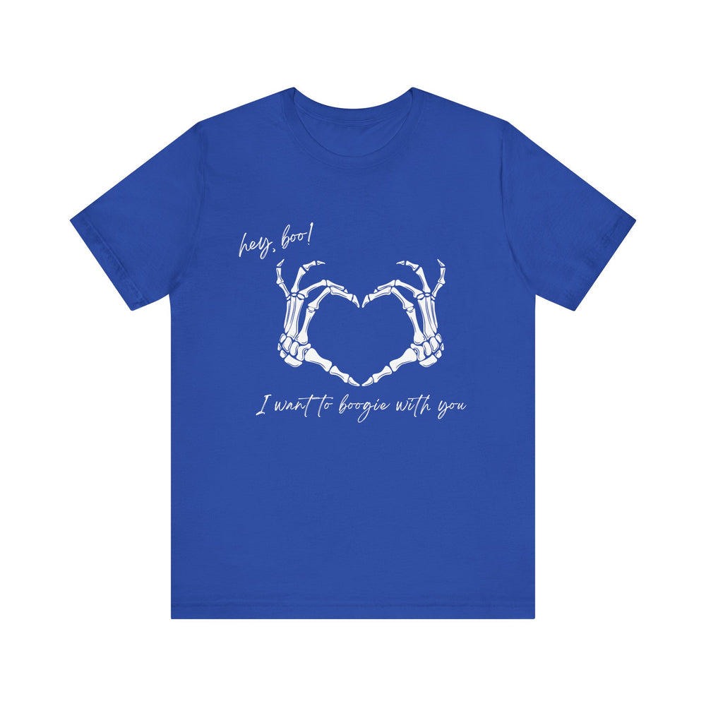 Hey boo! I want to boogie with you - Short Sleeve Tee